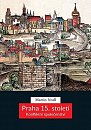 Praha 15. století - Konfliktní společenství