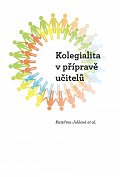 Kolegialita v přípravě budoucích učitelů