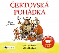 Čertovská pohádka - CD (Vyprávějí, hrají a zpívají Jan Přeučil a Eva Hrušková)