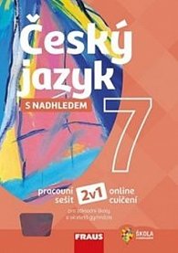 Český jazyk 7 s nadhledem - Pracovní sešit
