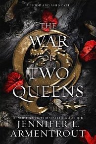 The War of Two Queens (Blood and Ash 4), 1.  vydání