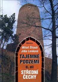 Tajemné podzemí II.díl -Střední Čechy