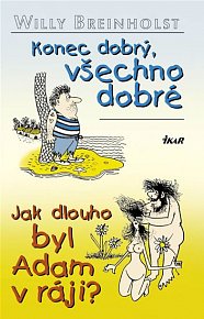 Konec dobrý, všechno dobré/Jak dlouho byl Adam v ráji?