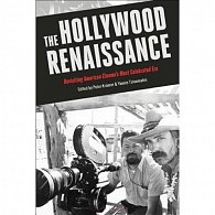 The Hollywood Renaissance: Revisiting American Cinema´s Most Celebrated Era