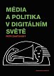 Média a politika v digitálním světě