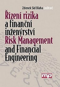Řízení rizika a finanční inženýrství / Risk Management and Financial Engineering (ČJ, AJ)