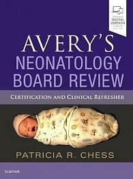 Avery´s Neonatology Board Review : Certification and Clinical Refresher