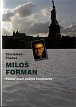 Miloš Forman - Filmař mezi dvěma kontinenty