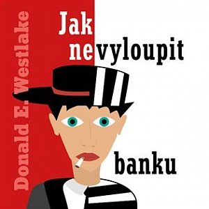 Jak nevyloupit banku - CDmp3 (Čte Kamil Halbich)
