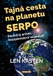 Tajná cesta na planetu Serpo - Skutečný příběh meziplanetární expedice