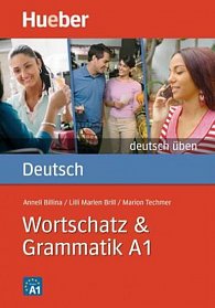 Deutsch üben: Wortschatz & Grammatik A1