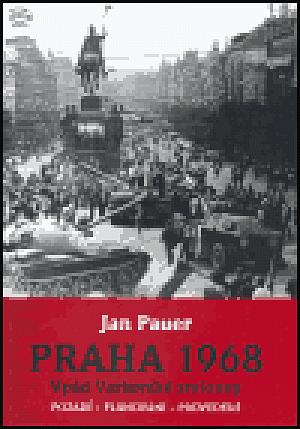 Praha 1968 Vpád Varšavské smlouvy