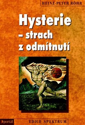 Hysterie – strach z odmítnutí