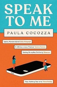 Speak to Me: A love triangle with a difference: ´Addictive... her sharp observations steal the show´ Guardian