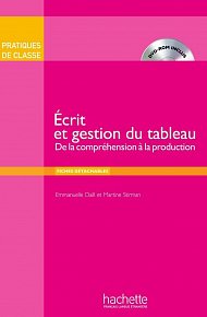 Pratiques de classe : Ecrit et Gestion du tableau (Livre + DVD-ROM)