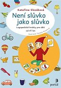 Není slůvko jako slůvko - Logopedické hrátky pro děti od tří let