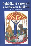 Pohádkové čarování s babičkou Eliškou