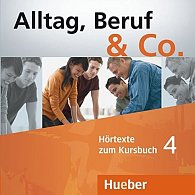 Alltag, Beruf & Co. 4 - Audio CDs zum Kursbuch