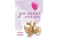 Jak zahojit staré rány - Smiřte se s minulostí a přijměte své dětství