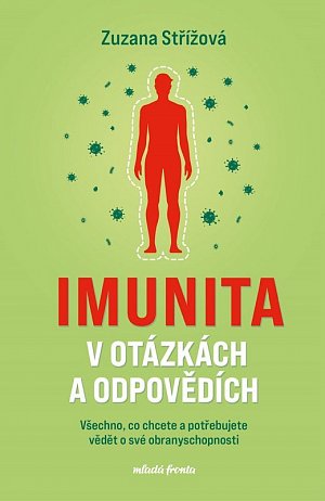 Imunita v otázkách a odpovědích - Všechno, co chcete a potřebujete vědět o své obranyschopnosti