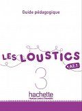 Les Loustics 3 (A2.1) Guide pédagogique