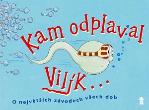 Kam odplaval Vilík...