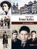Franz Kafka - Ein Leben in Bildern