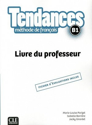 Tendances B1: Livre du professeur