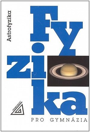 Fyzika pro gymnázia - Astrofyzika, 4.  vydání