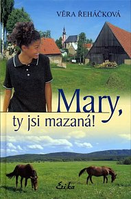 Mary, ty jsi mazaná!