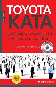 Toyota Kata - Systematickým vedením lidí k vyjimečným výsledkům