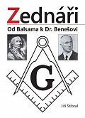 Zednáři - Od Balsama k Dr. Benešovi