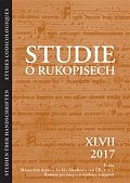 Studie o rukopisech 47 (XLVII, 2017)