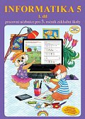 Informatika 5 / 1 díl - pracovní učebnice