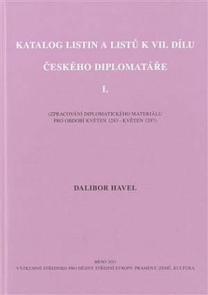 Katalog listin a listů k VII. dílu Českého diplomatáře I.