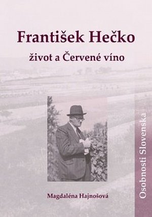 František Hečko Život a Červené víno