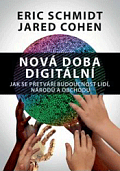 Nová doba digitální – Jak se přetváří budoucnost lidí, národů a obchodu