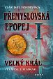 Přemyslovská epopej I. - Velký král Přemysl Otakar I, 3.  vydání