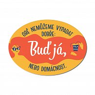 Cedulka na dveře - Já, nebo domácnost