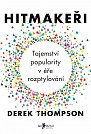 Hitmakeři - Tajemství popularity v éře rozptylování