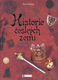 Historie českých zemí - Ilustrované dějiny - 2. vydání