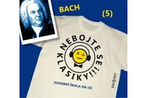 Nebojte se klasiky 5 - Johann Sebastian Bach - CD