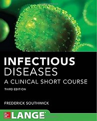 Infectious Diseases A Clinical Short Course, 3rd Ed.
