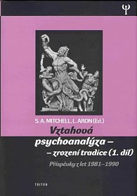 Vztahová psychoanalýza 1. - zrození tradice - Příspěvky z let 1981-1990