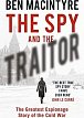 The Spy and the Traitor : The Greatest Espionage Story of the Cold War
