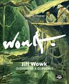 Jiří Wowk, dobrodruh z donucení