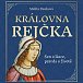 Královna Rejčka (CD)