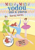 Maluj vodou zas a znova Tancuj, Tancuj...