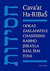 Cava’at Ha-RIBaŠ - Odkaz zakladatele chasidismu rabiho Jisra’ela Ba’al Šem Tova