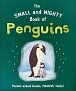 The Small and Mighty Book of Penguins: Pocket-sized books, massive facts!